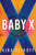 Kira Peikoff - Baby X - Signed