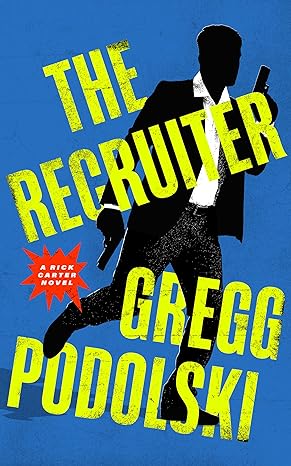 Gregg Podolski - The Recruiter - Signed First Edition