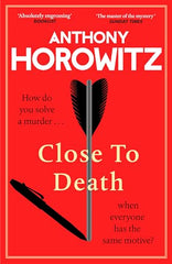 Anthony Horowitz - Close to Death - U.K. Signed
