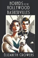 Elizabeth Crowens - Hounds of the Hollywood Baskervilles - Signed Paperback