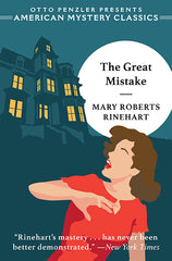 Mary Roberts Rinehart - The Great Mistake