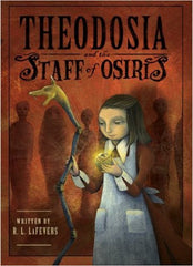 LaFevers, R. L., Theodosia and the Staff of Osiris: Book 2