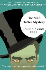 John Dickson Carr - The Mad Hatter Mystery