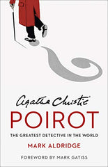 Mark Aldridge - Agatha Christie’s Poirot: The Greatest Detective in the World - Paperback