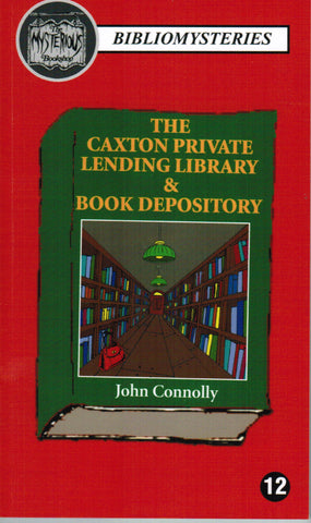 John Connolly - The Caxton Lending Library & Book Depository (Bibliomystery)