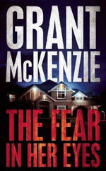 McKenzie, Grant, The Fear in Her Eyes