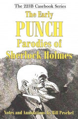 Peschel, Bill, The Early Punch Parodies of Sherlock Holmes