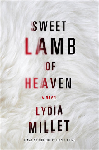 Lydia Millet - Sweet Lamb of Heaven