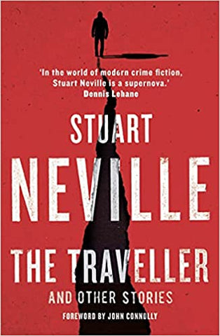 Stuart Neville - The Traveller and Other Stories - Paperback