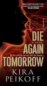 Kira Peikoff - Die Again Tomorrow