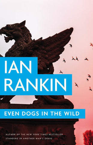 Ian Rankin - Even Dogs in the Wild - Signed
