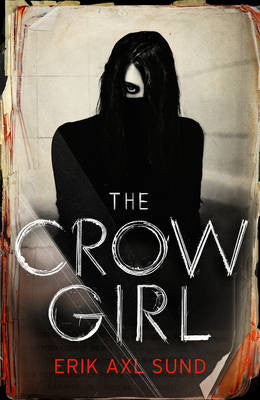 Erik Axl Sund - The Crow Girl