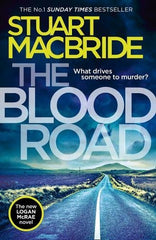 Stuart Macbride - The Blood Road - Signed UK Edition