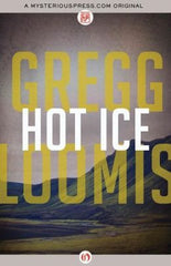 Gregg Loomis - Hot Ice