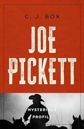 C.J. Box Joe Pickett Mysterious Profile The Mysterious