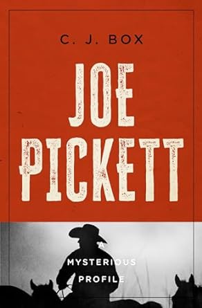 C.J. Box - Joe Pickett - Mysterious Profile