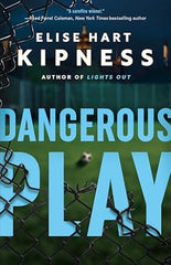 Elise Hart Kipness - Dangerous Play - Paperback