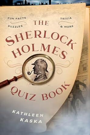 Kathleen Kaska - The Sherlock Holmes Quiz Book