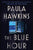 Paula Hawkins - The Blue Hour - Signed