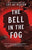Lev AC Rosen - The Bell in the Fog - Signed