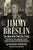 Richard Esposito - Jimmy Breslin: The Man Who Told the Truth - Signed