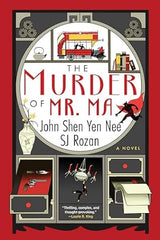 S.J. Rozan &  John Shen Yen Nee - The Murder of Mr. Ma