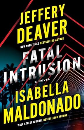 Jeffery Deaver & Isabella Maldonado - Fatal Intrusion - Signed