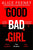 Alice Feeney - Good Bad Girl - Signed