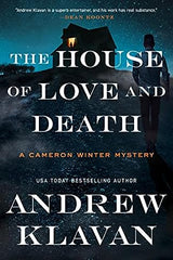 Andrew Klavan - The House of Love and Death