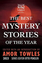 Amor Towles & Otto Penzler, eds. - The Mysterious Bookshop Presents The Best Mystery Stories of the Year: 2023