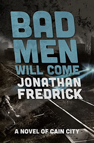 Jonathan Fredrick - Bad Men Will Come