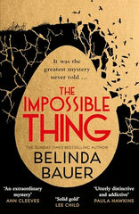 Belinda Bauer - The Impossible Thing - U.K. Signed