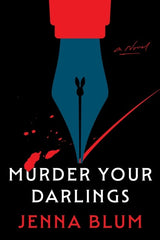 Jenna Blum - Murder Your Darlings - Preorder Signed