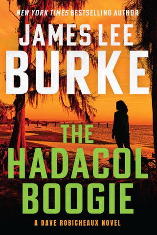 James Lee Burke - The Hadacol Boogie - Preorder Signed