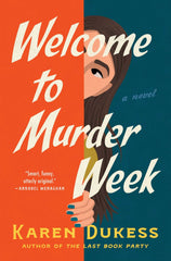 Karen Dukess - Welcome to Murder Week - Preorder Signed