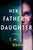 T.M. Dunn - Her Father's Daughter - Signed