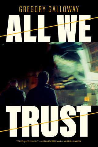Gregory Galloway - All We Trust - Preorder Signed Paperback