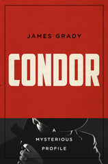 James Grady - Condor - Mysterious Profile