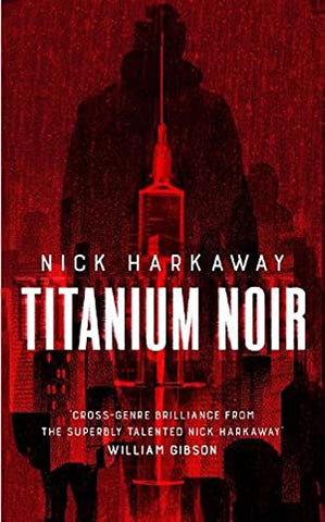 Nick Harkaway - Titanium Noir - U.K. Signed