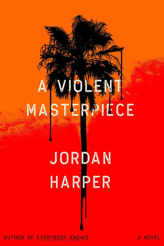 Jordan Harper - A Violent Masterpiece - Preorder Signed