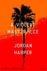 Jordan Harper - A Violent Masterpiece - Preorder Signed