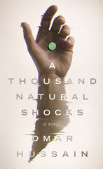 Omar Hussain - A Thousand Natural Shocks - Preorder Signed