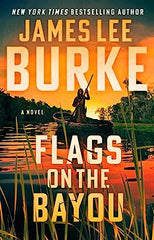 James Lee Burke - Flags on the Bayou - Signed