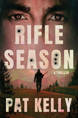 Pat Kelly - Rifle Season - Preorder Signed