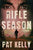 Pat Kelly - Rifle Season - Preorder Signed