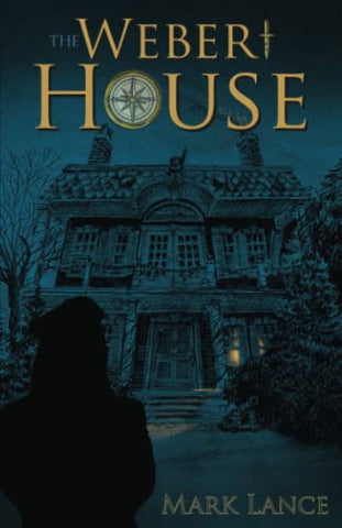 Mark Lance - The Weber House - Paperback
