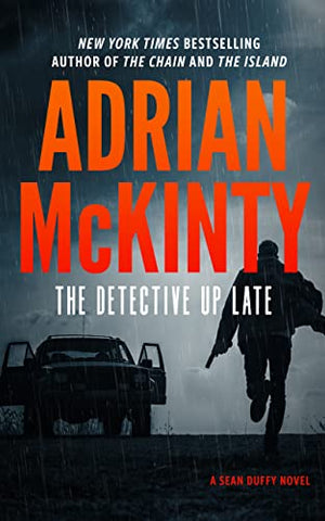 Adrian McKinty - The Detective Up Late - Signed
