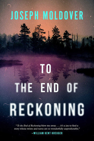 Joseph Moldover - To the End of Reckoning - Preorder Signed