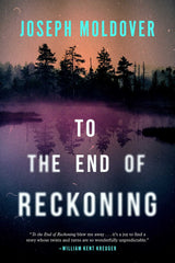 Joseph Moldover - To the End of Reckoning - Preorder Signed
