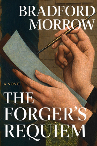 Bradford Morrow - The Forger's Requiem - Signed